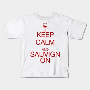 Keep Calm Sauvignon Red Kids T-Shirt